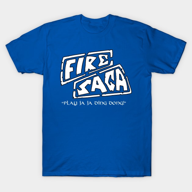 Fire Saga Ja Ja Ding Dong T-Shirt by BPtheMaker